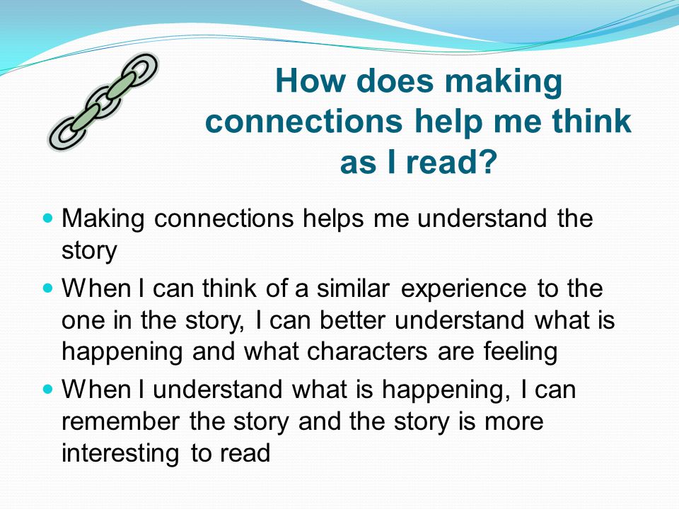 How does making connections help me think as I read