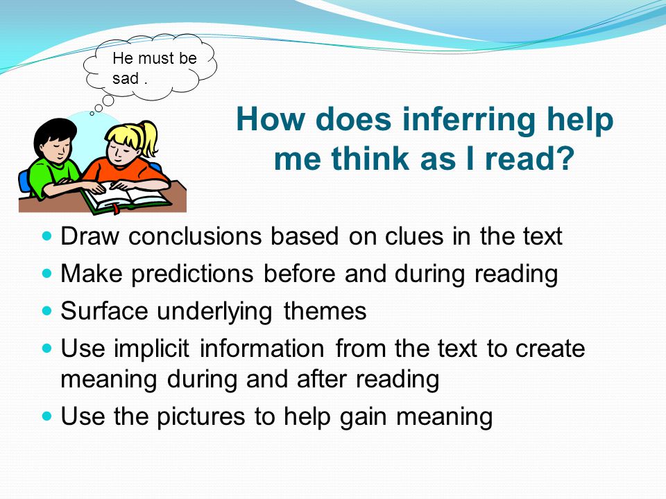 How does inferring help me think as I read