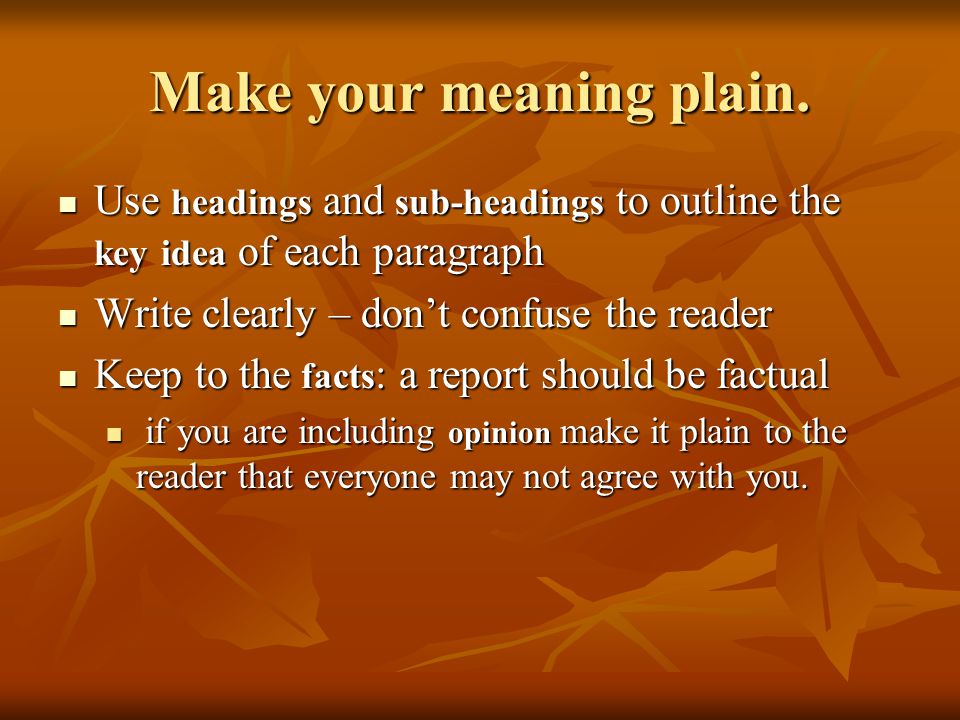 Make your meaning plain.