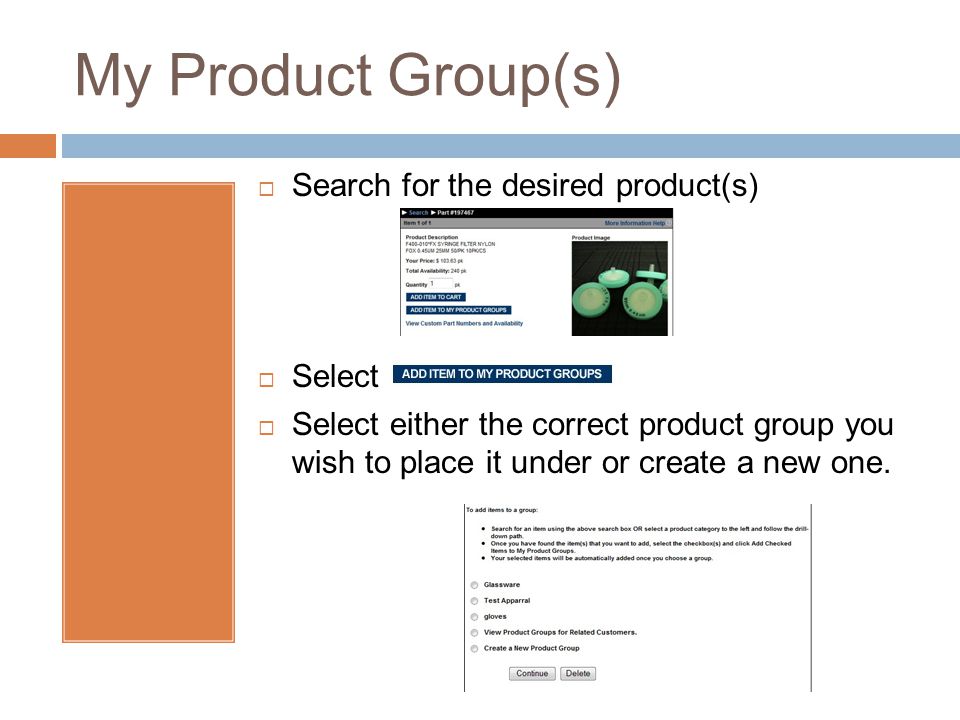 My Product Group(s) Search for the desired product(s) Select