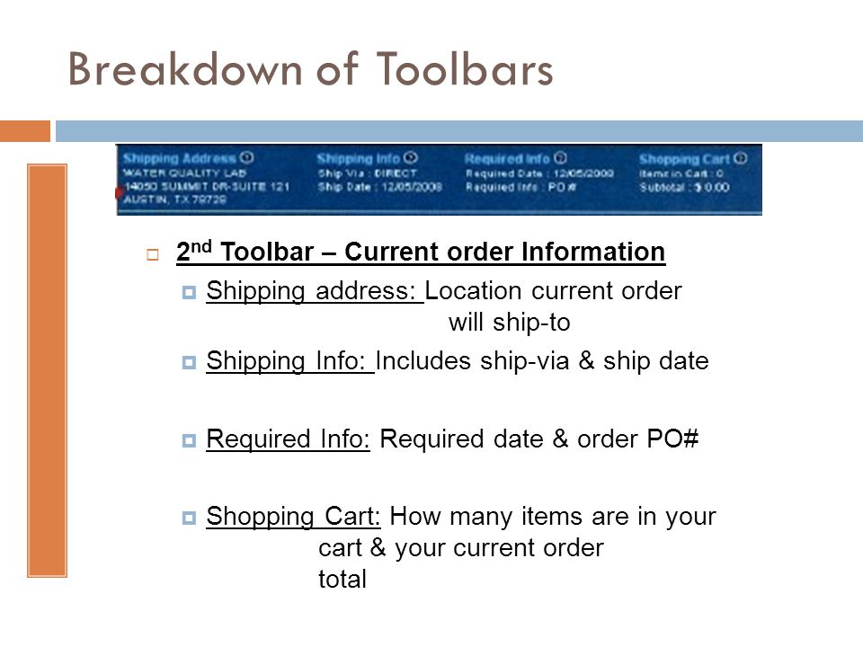 Breakdown of Toolbars 2nd Toolbar – Current order Information