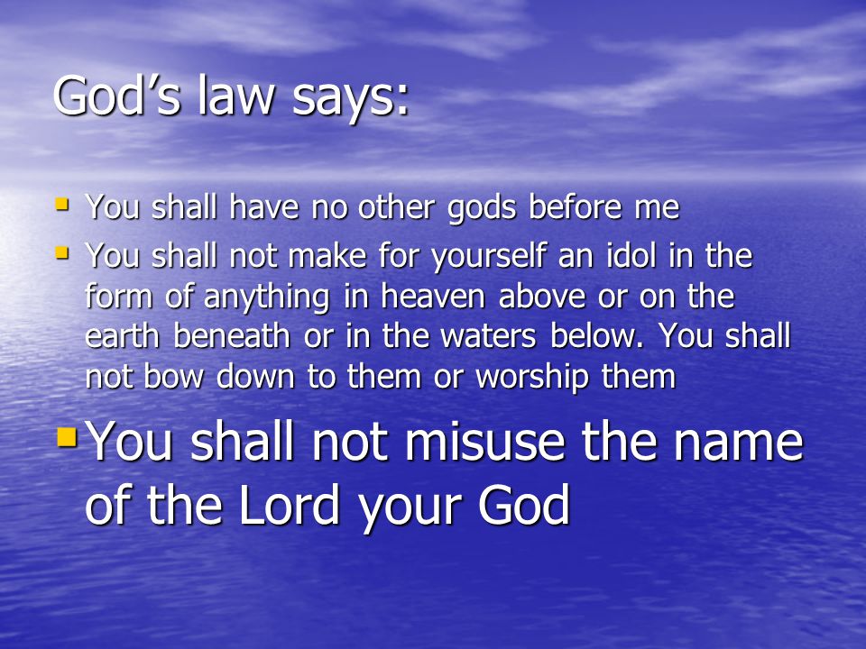 You shall not misuse the name of the Lord your God