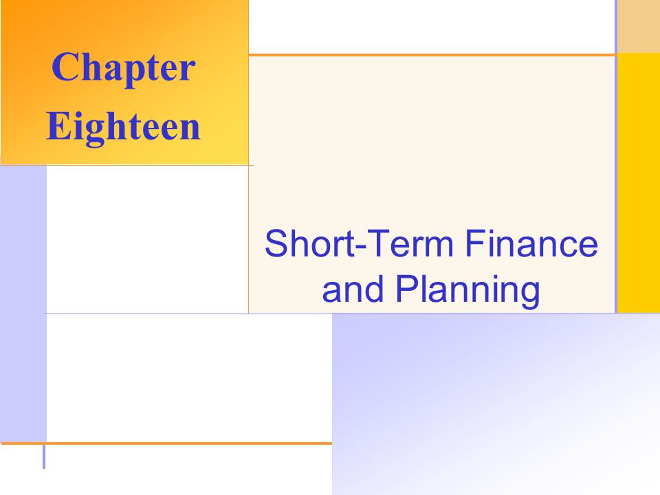 Chapter Outline Tracing Cash and Net Working Capital. The Operating Cycle and the Cash Cycle. Some Aspects of Short-Term Financial Policy.