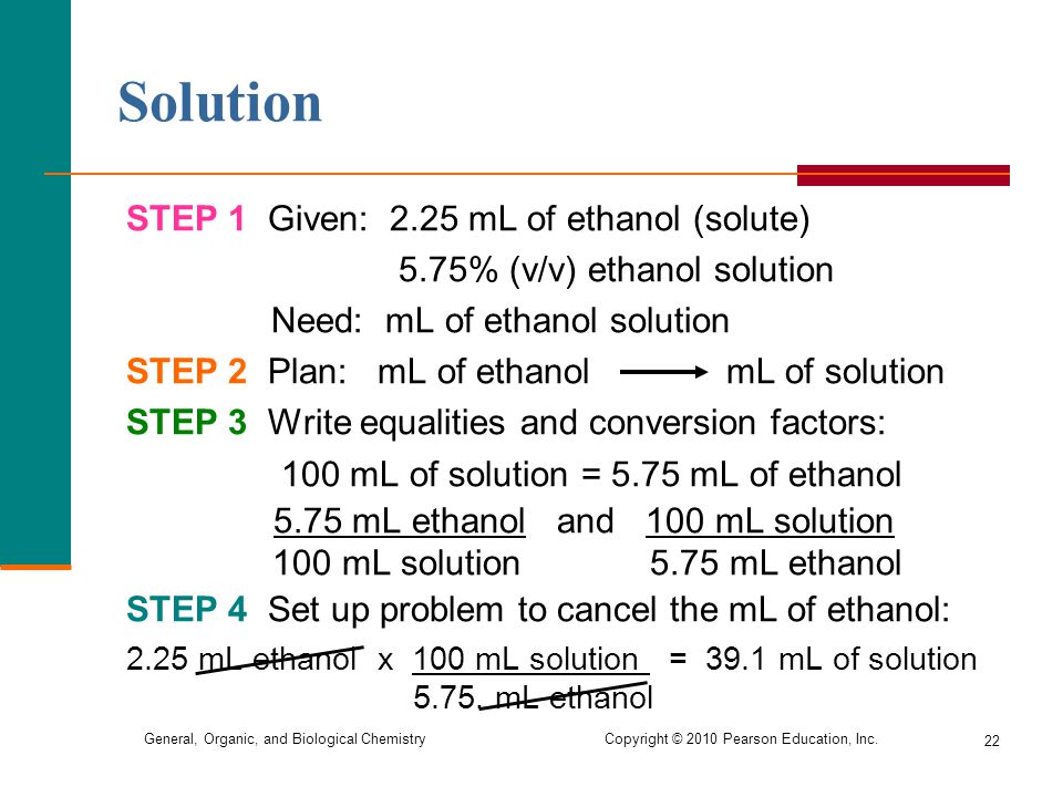 Solution STEP 1 Given: 2.25 mL of ethanol (solute)