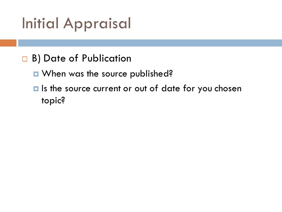 Initial Appraisal B) Date of Publication
