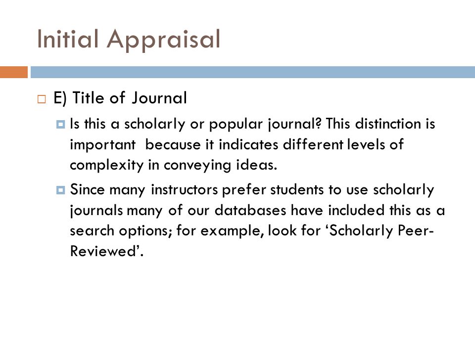 Initial Appraisal E) Title of Journal