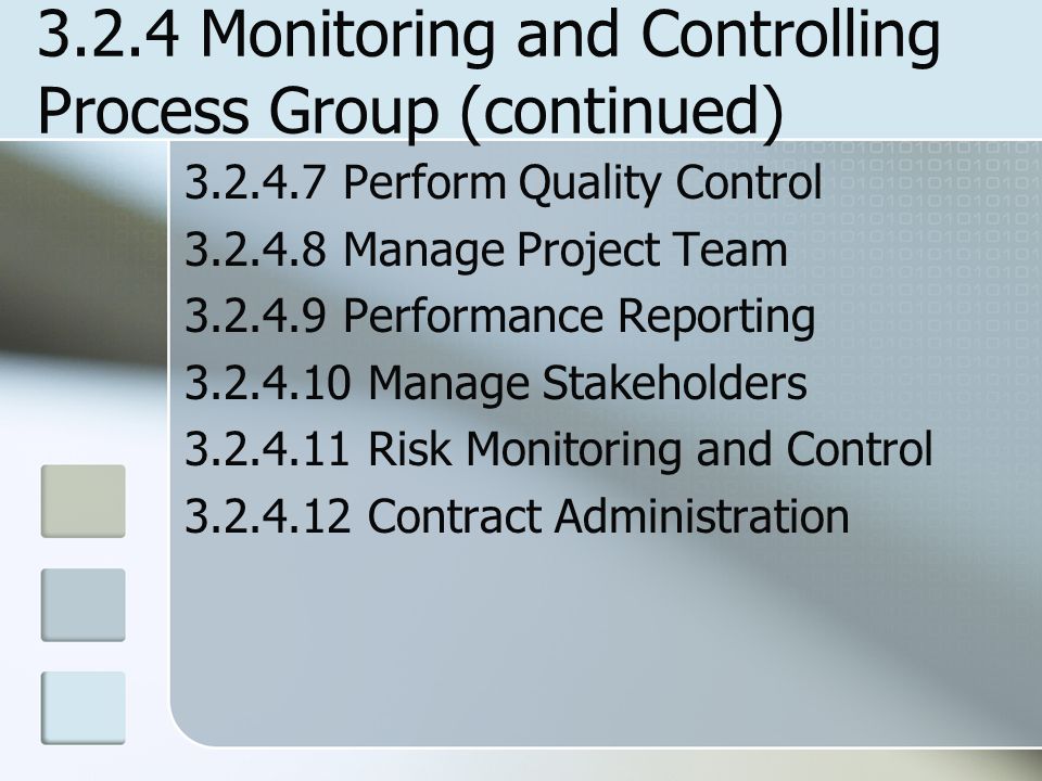 3.2.4 Monitoring and Controlling Process Group (continued)