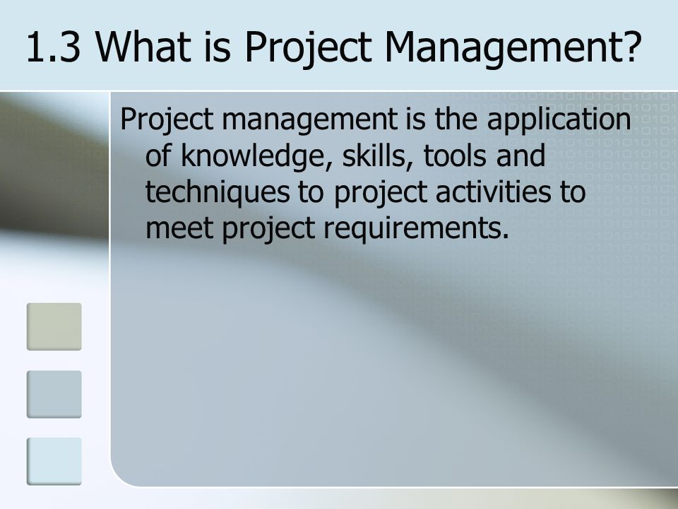 1.3 What is Project Management