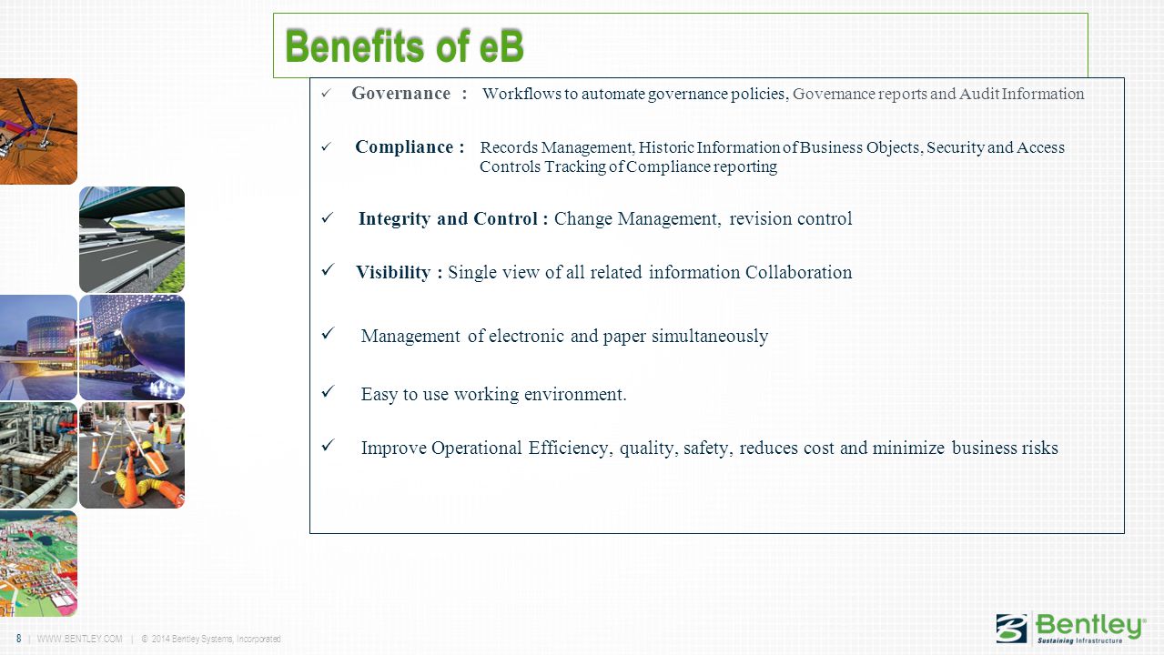 Benefits of eB Governance : Workflows to automate governance policies, Governance reports and Audit Information.