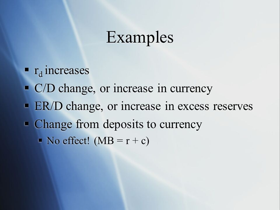 Examples rd increases C/D change, or increase in currency