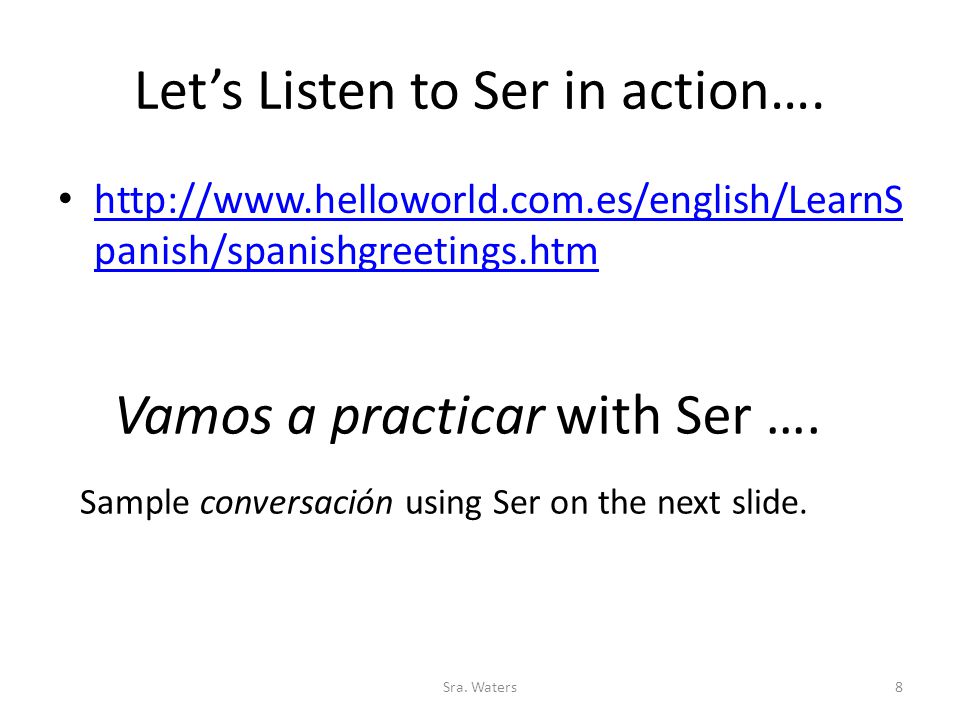 Let’s Listen to Ser in action….