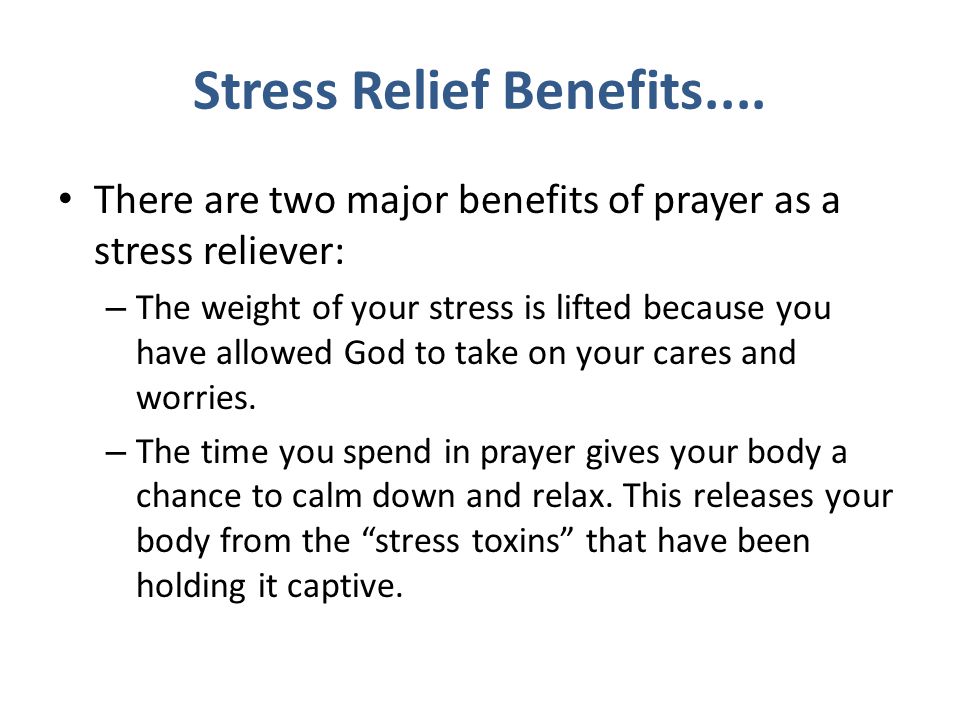 Stress Relief Benefits....