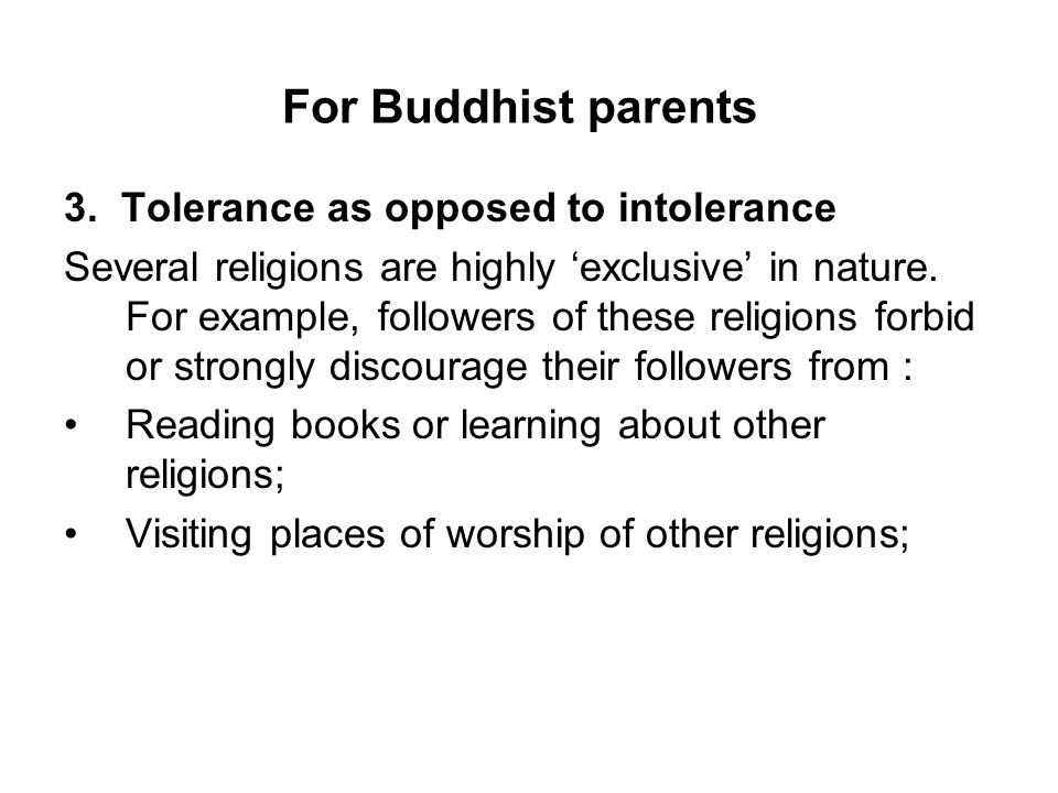 For Buddhist parents 3. Tolerance as opposed to intolerance