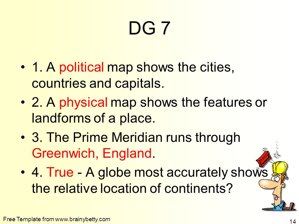 DG 7 1. A political map shows the cities, countries and capitals.