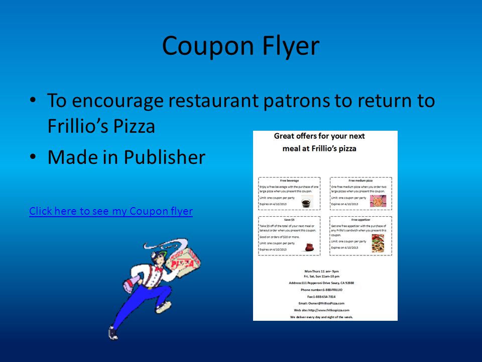 Coupon Flyer To encourage restaurant patrons to return to Frillio’s Pizza.