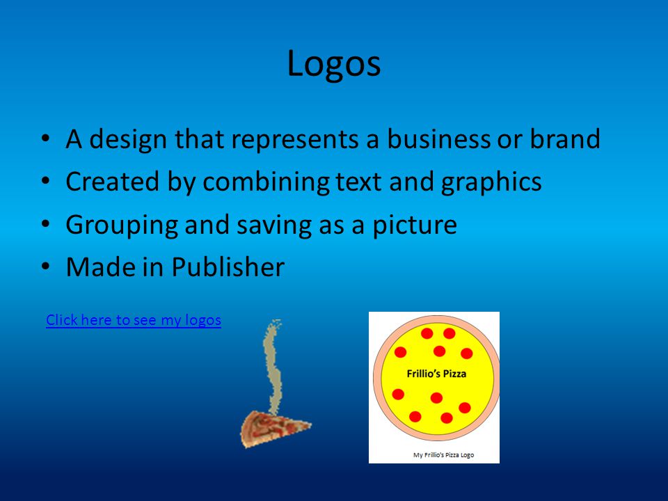 Logos A design that represents a business or brand