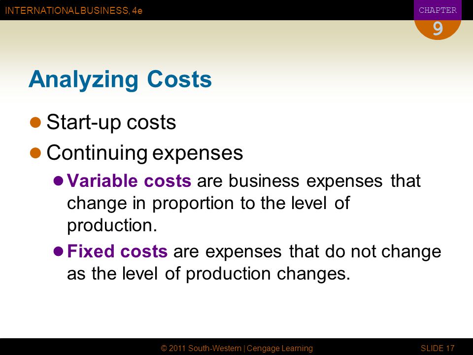 Analyzing Costs 9 Start-up costs Continuing expenses
