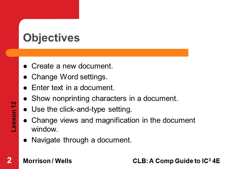 Objectives 2 2 Create a new document. Change Word settings.