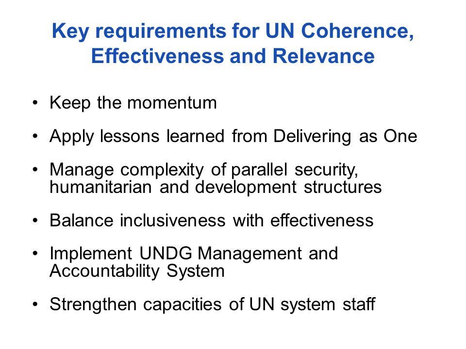 Key requirements for UN Coherence, Effectiveness and Relevance