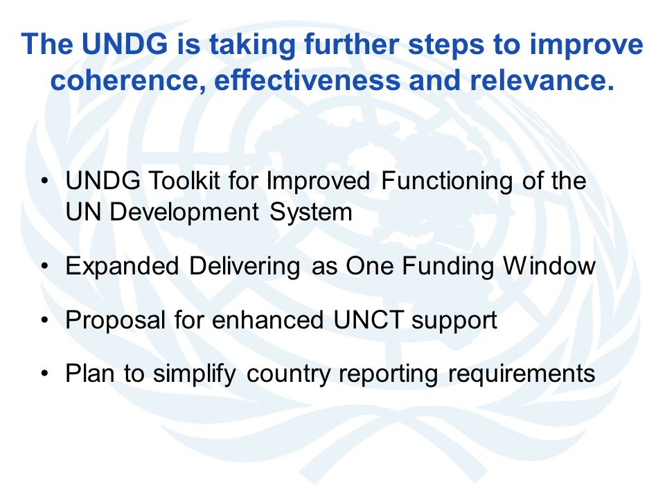The UNDG is taking further steps to improve coherence, effectiveness and relevance.
