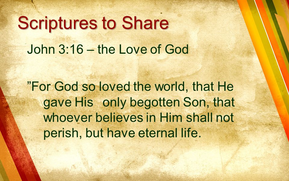 Scriptures to Share John 3:16 – the Love of God