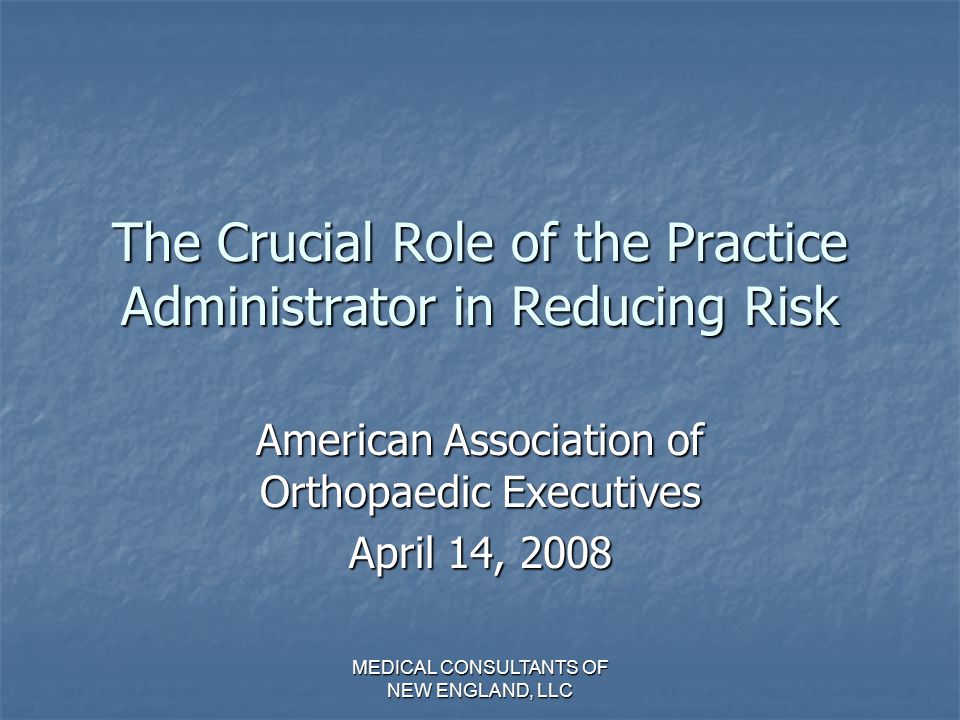 The Crucial Role of the Practice Administrator in Reducing Risk