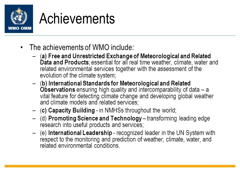 Achievements The achievements of WMO include: