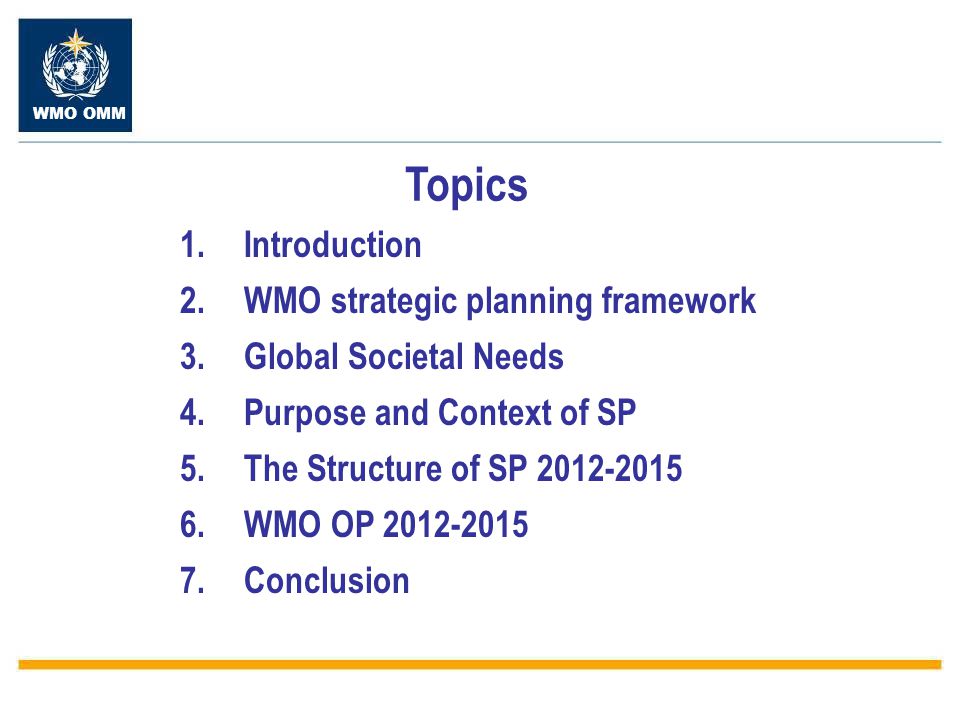 Topics Introduction WMO strategic planning framework