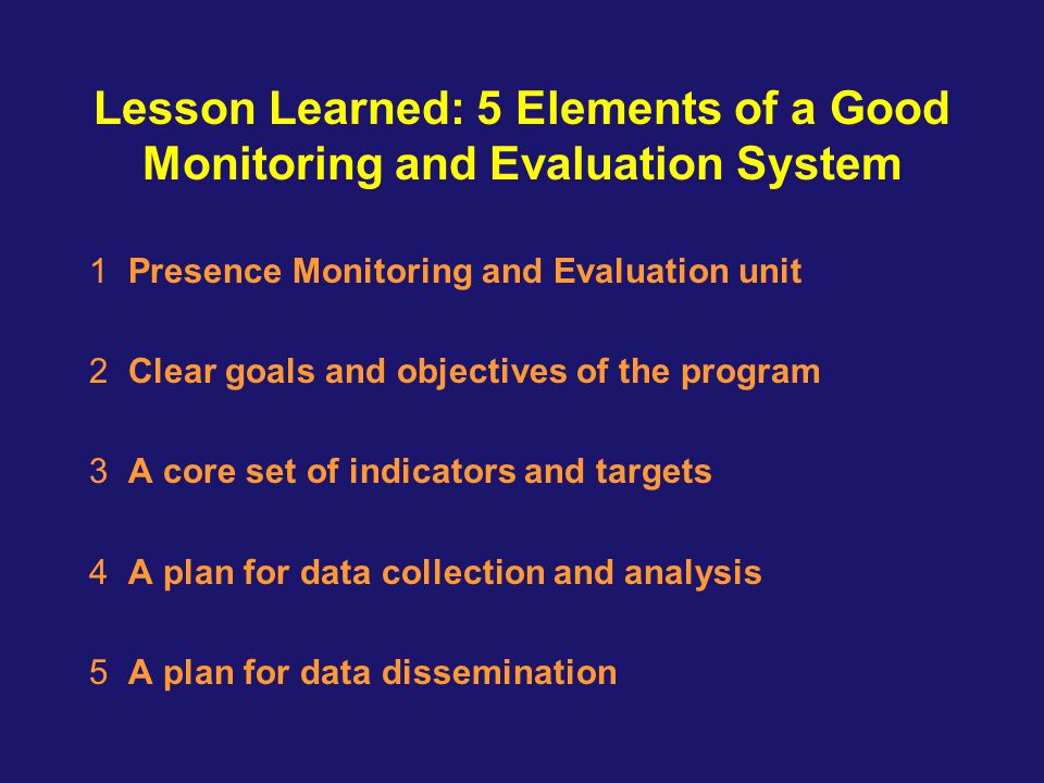 Lesson Learned: 5 Elements of a Good Monitoring and Evaluation System