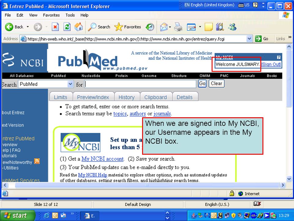 When we are signed into My NCBI, our Username appears in the My NCBI box.