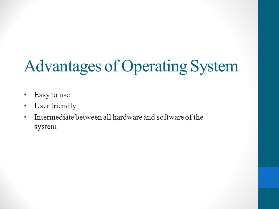 Advantages of Operating System