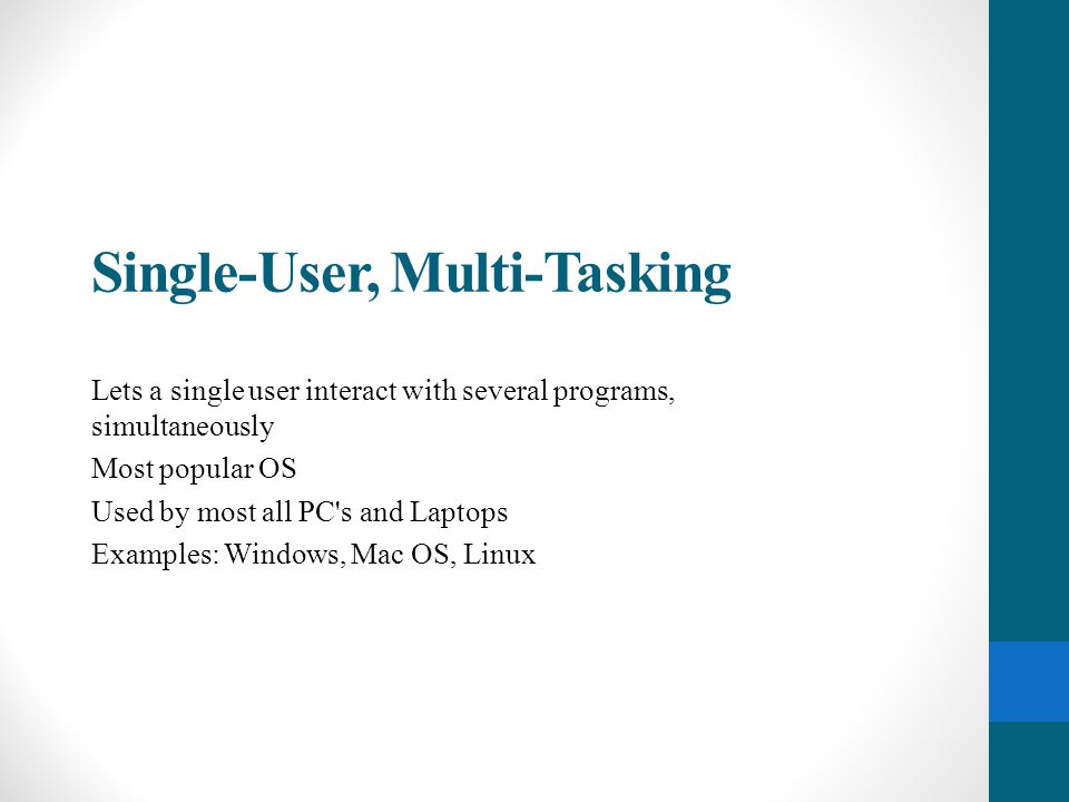 Single-User, Multi-Tasking