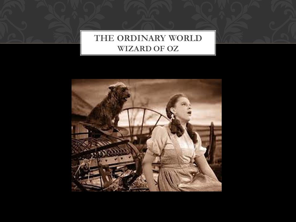 The Ordinary World Wizard of Oz