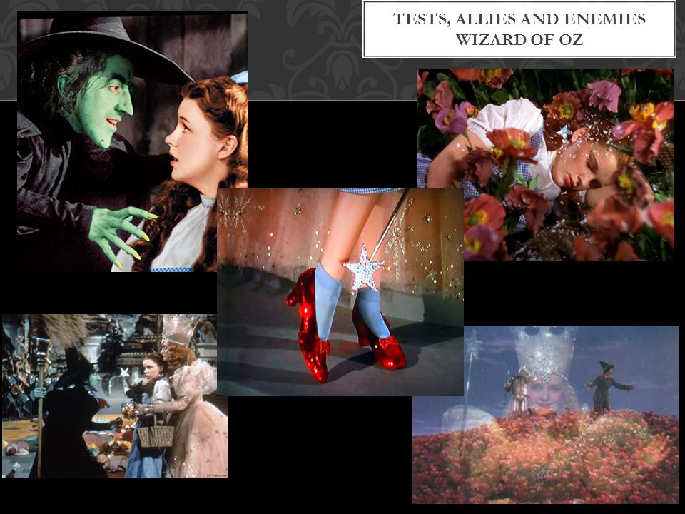 Tests, Allies and Enemies Wizard of Oz