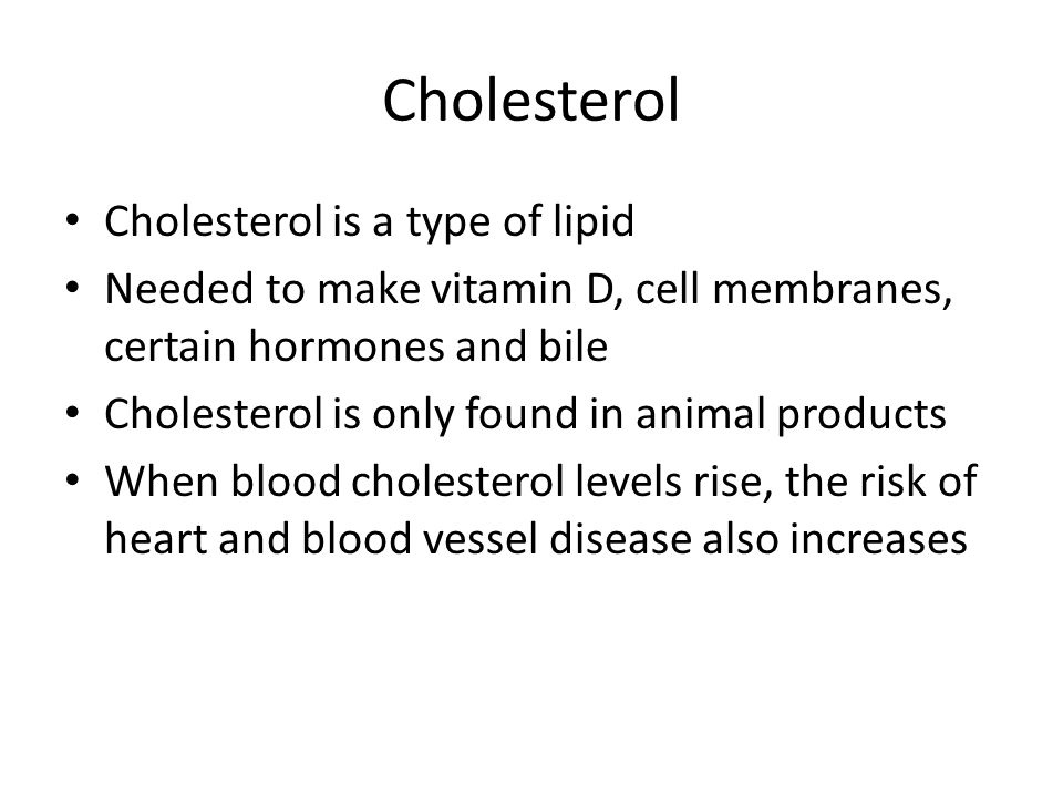 Cholesterol Cholesterol is a type of lipid