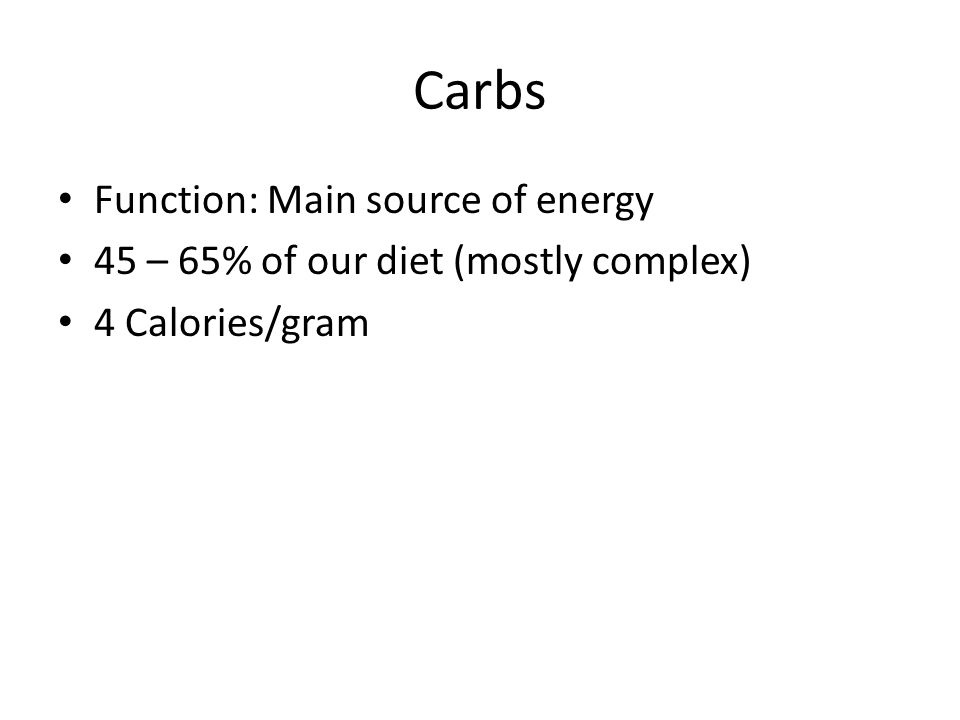 Carbs Function: Main source of energy