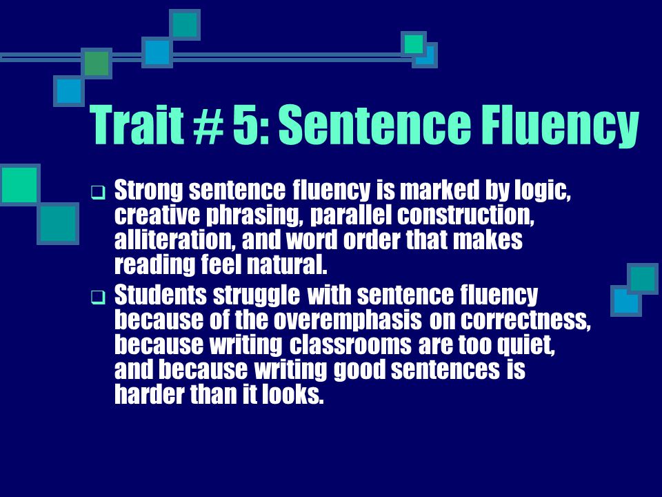Trait # 5: Sentence Fluency