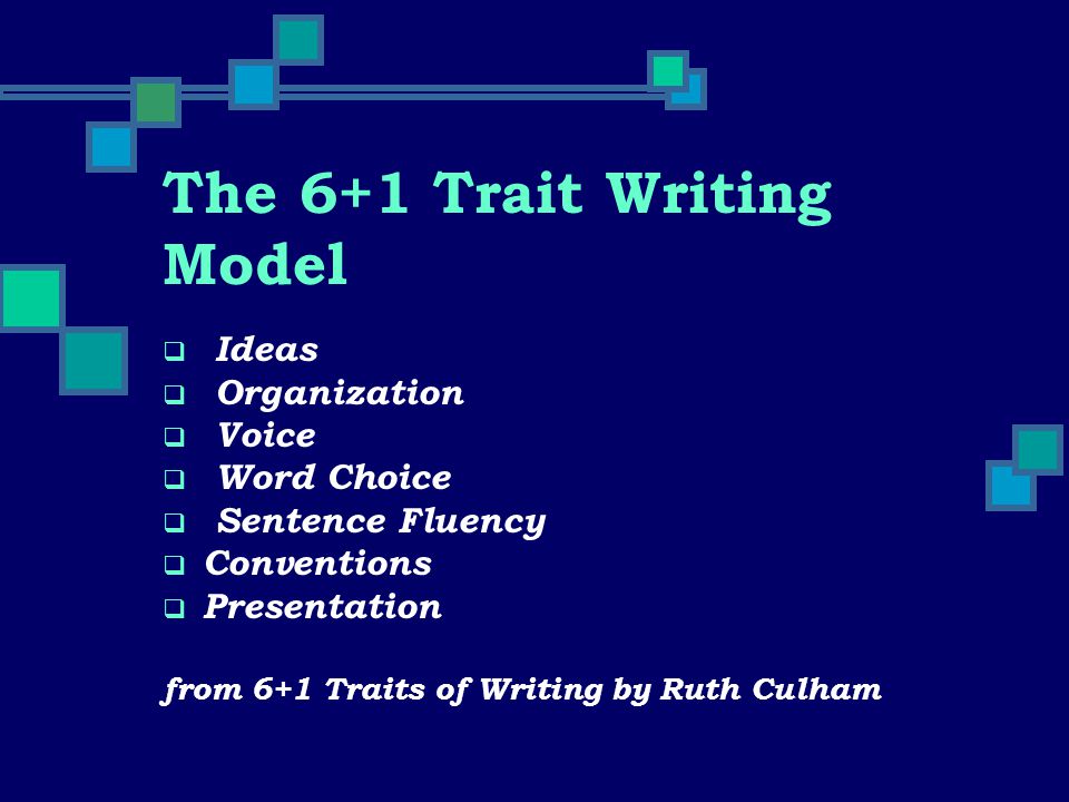 The 6+1 Trait Writing Model