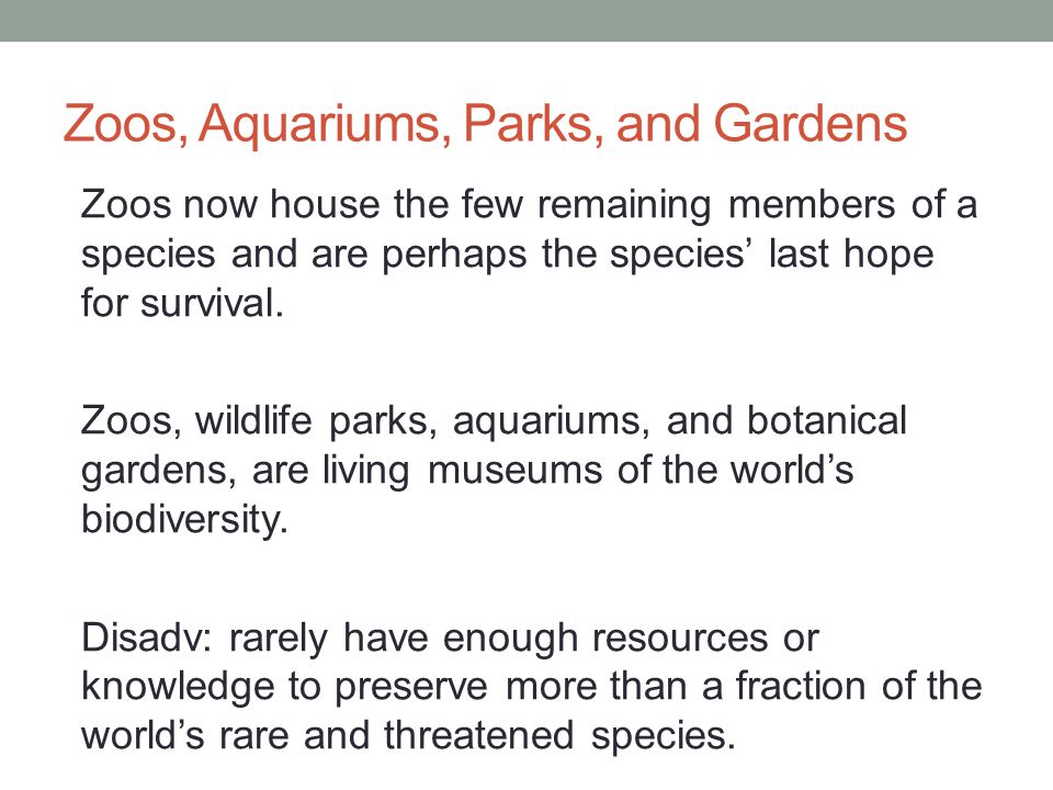 Zoos, Aquariums, Parks, and Gardens