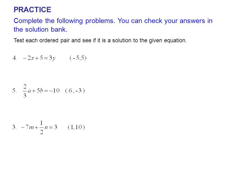 PRACTICE Complete the following problems. You can check your answers in the solution bank.