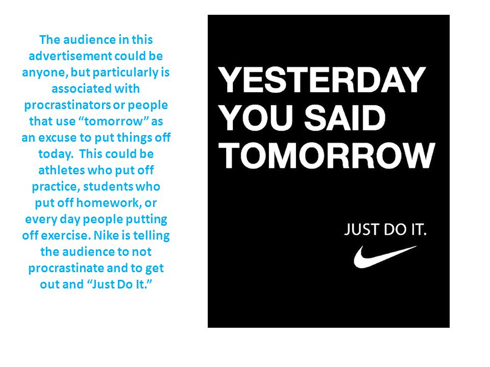 Vanvid Dental berolige Nike Advertisement “Yesterday You Said Tomorrow” - ppt download