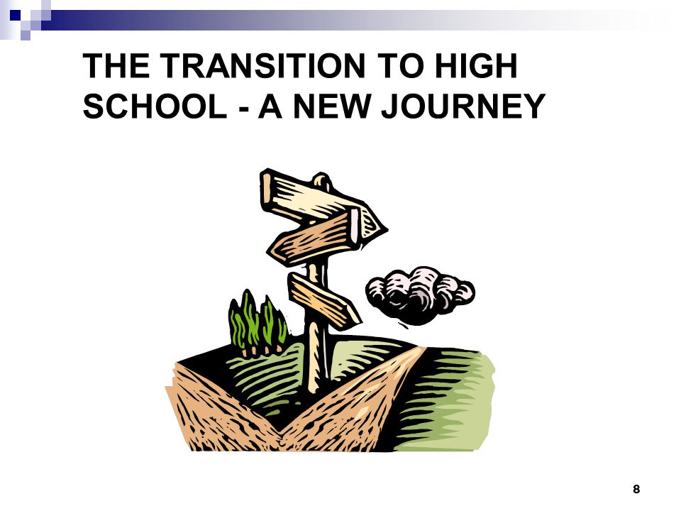 THE TRANSITION TO HIGH SCHOOL - A NEW JOURNEY