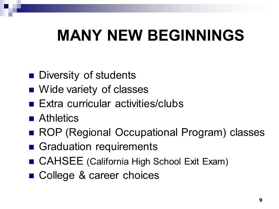MANY NEW BEGINNINGS Diversity of students Wide variety of classes