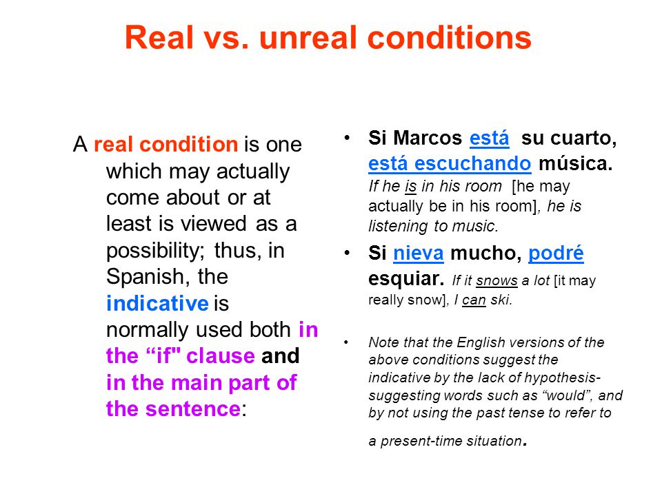Real vs. unreal conditions