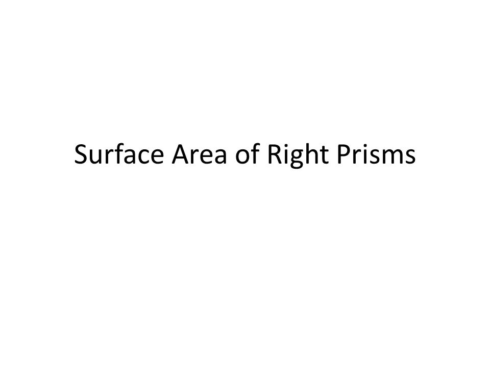 Surface Area of Right Prisms