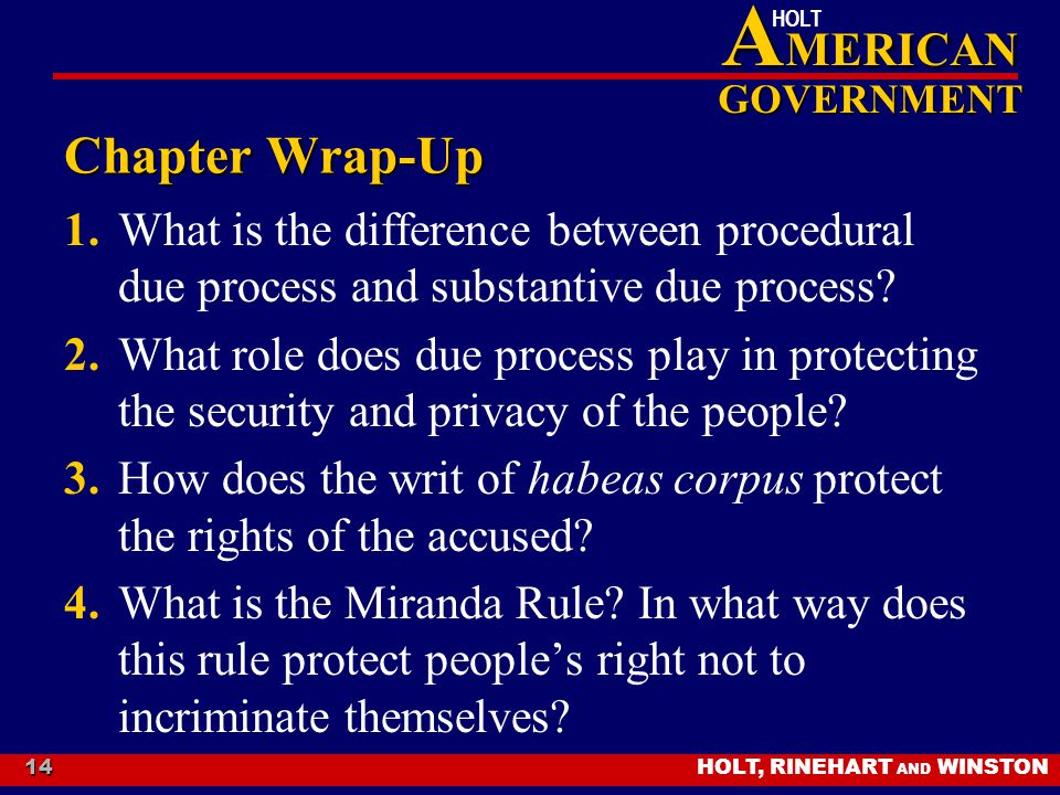 Chapter Wrap-Up 1. What is the difference between procedural due process and substantive due process