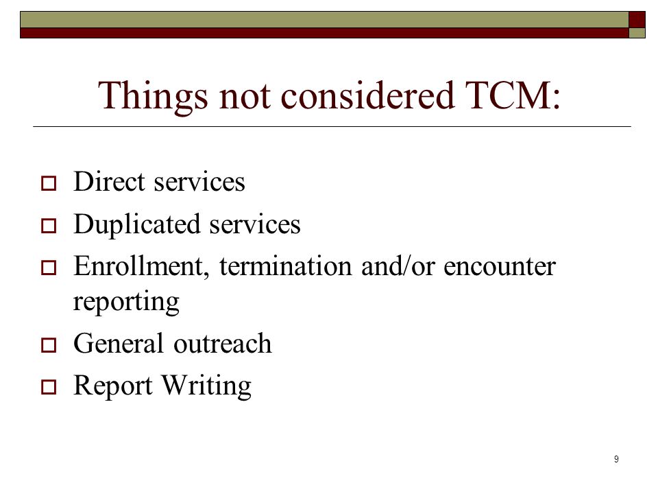 Things not considered TCM: