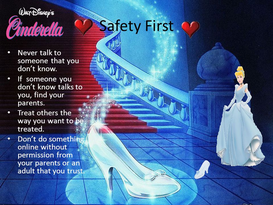 Safety First Never talk to someone that you don’t know.