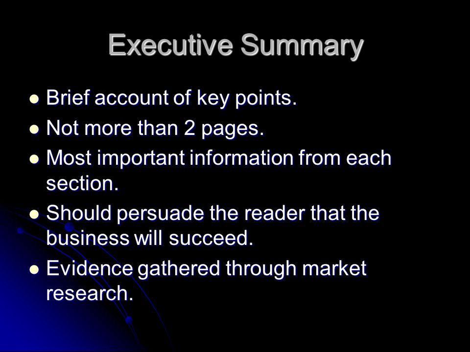 Executive Summary Brief account of key points. Not more than 2 pages.