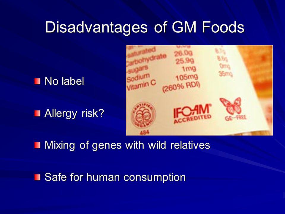 Disadvantages of GM Foods